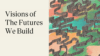 Visions of The Futures We Build Hero | Scandinavian Design