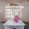 Southern-sweden-design-days-2025 | ScandinavianDesign.com
