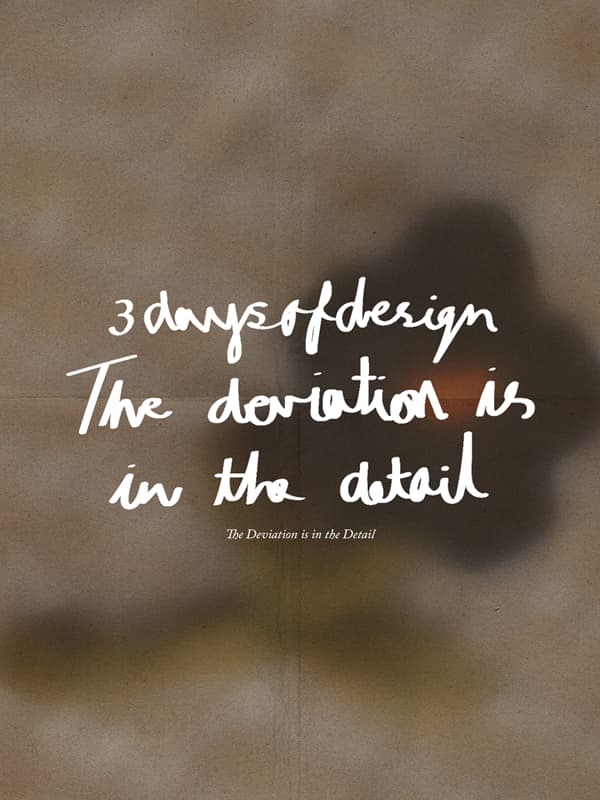 the deviation is in the detail 3days the deviation is in the detail 3days